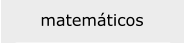 matemticos